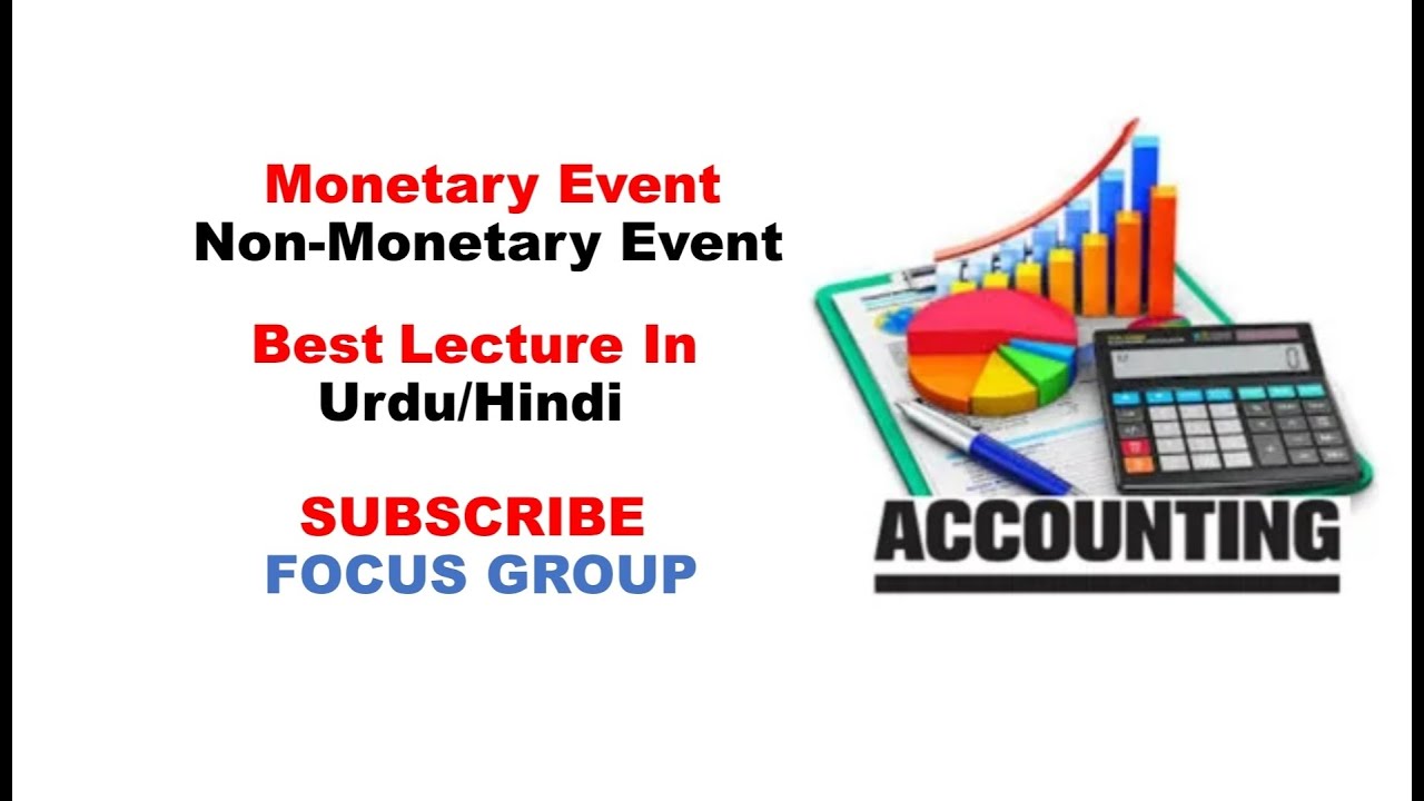 Monetary Events & Non-Monetary Events || Principle Of Accounting