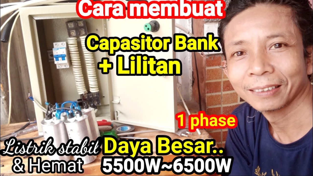 Cara membuat Capasitor Bank  Daya besar 5500W ~6500 W