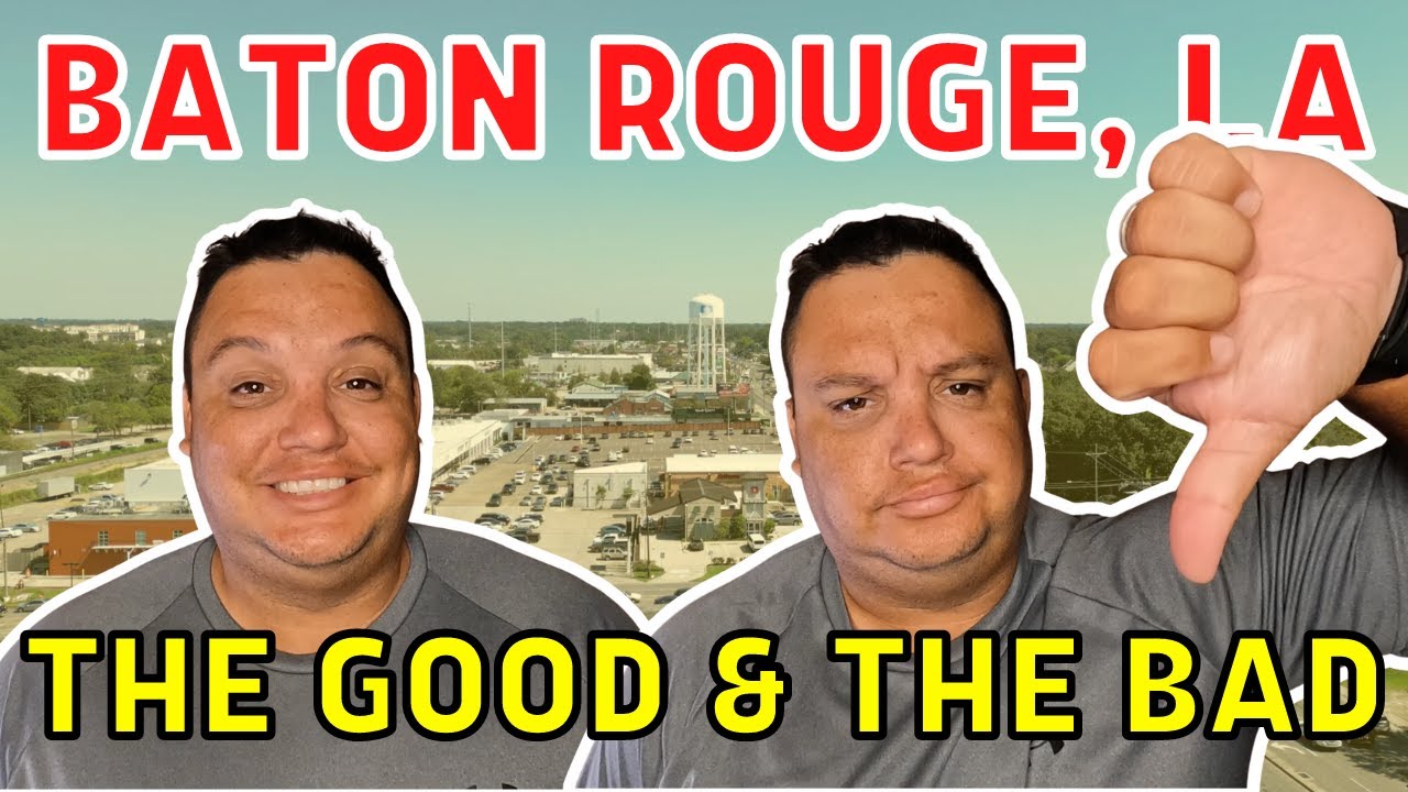 Pros and Cons of Living in Baton Rouge LA - The Truth About BR
