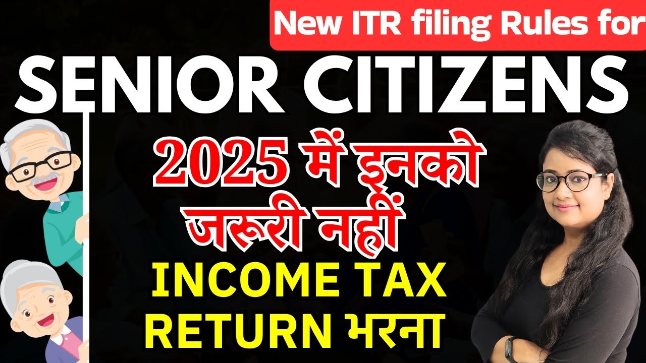 Senior Citizens not required to file ITR  in 2025 | Senior citizens Benefits 2025