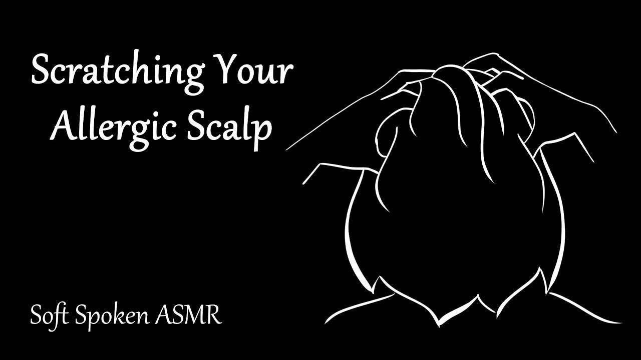 [ASMR] Scratching Your Allergic Scalp