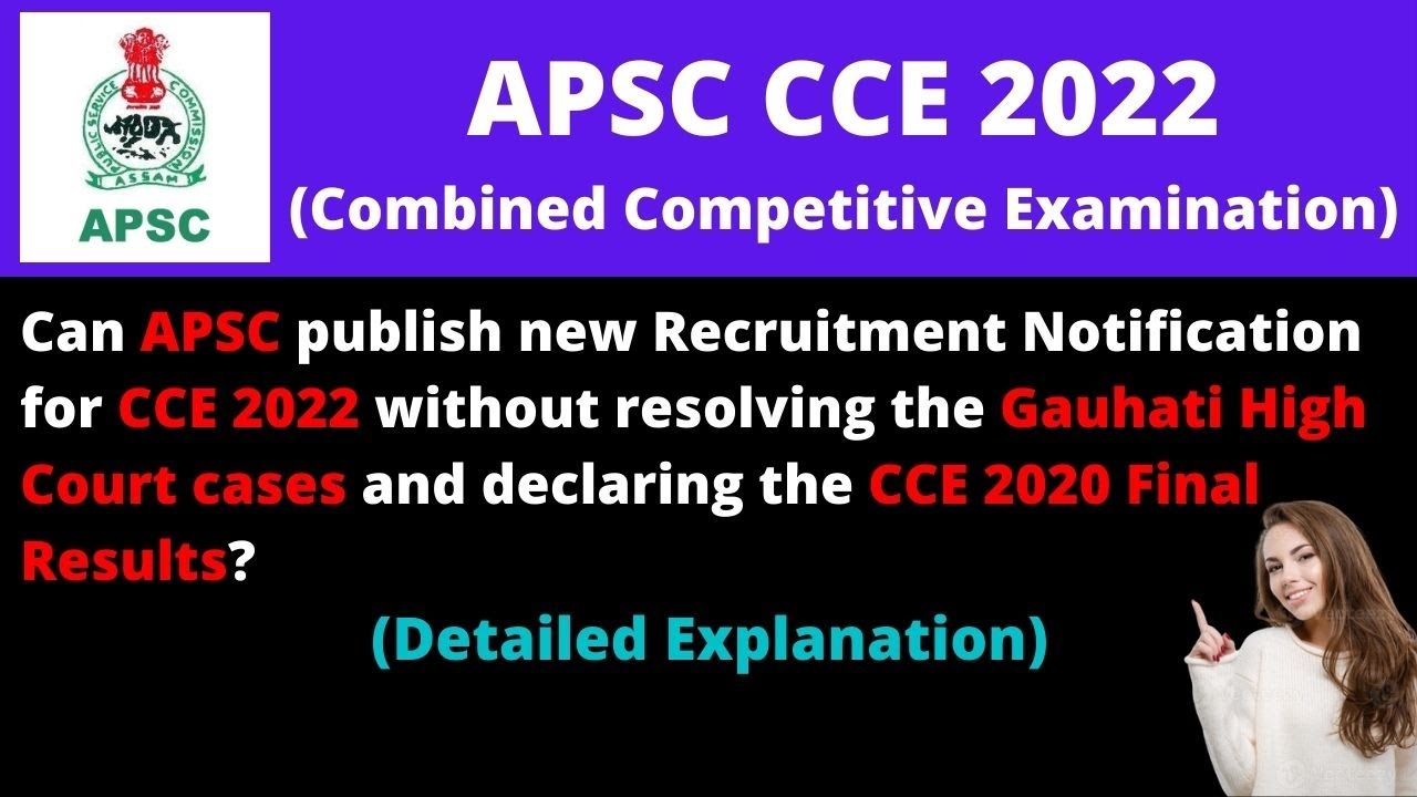 Can APSC publish new Recruitment Notification for CCE 2022 without declaring the CCE 2020 Results?