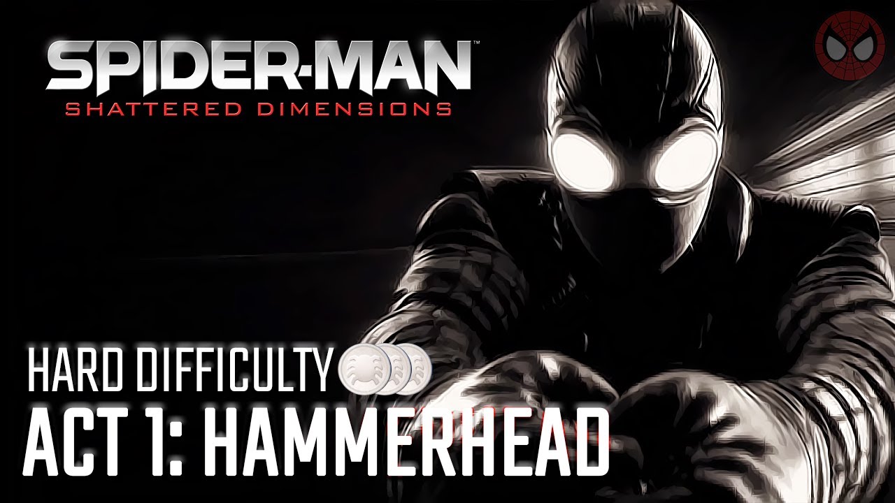 Spider-Man: Shattered Dimensions ● Act 1: Hammerhead [1080p60ᴴᴰ]