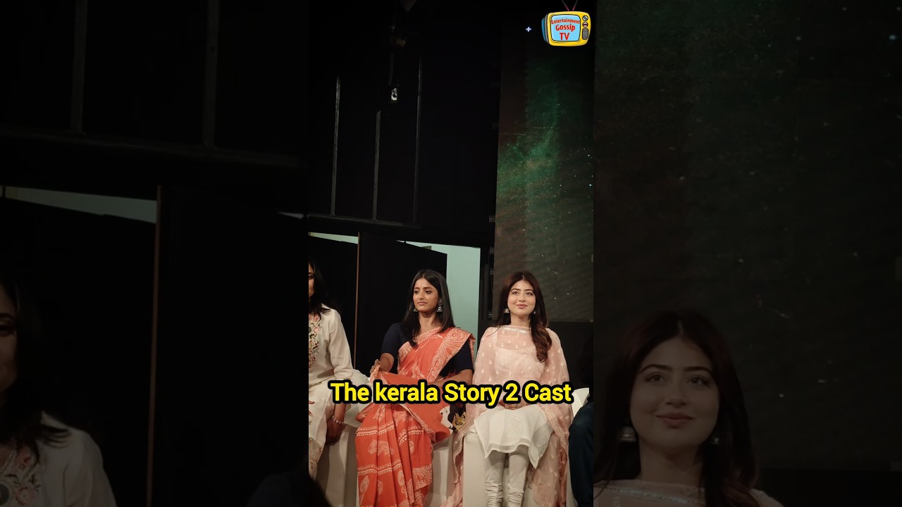 The Kerala Story 2 Cast #Ulkagupta #Aditibhatia #ThekeralaStory2 #Thekeralastory