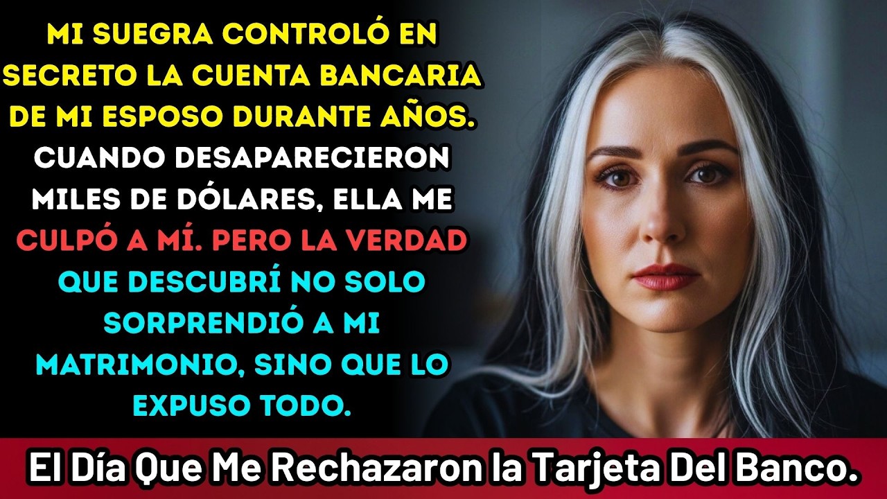 Mi suegra manejaba nuestras cuentas en secreto y me preparó para cargar con la culpa. #womenstory
