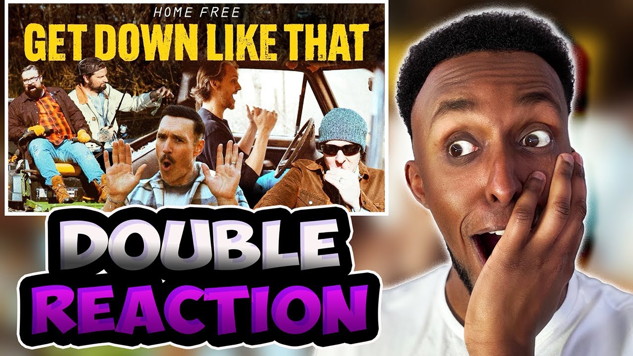 Home Free - Get Low, Get High x Get Down Like That | Double Reaction