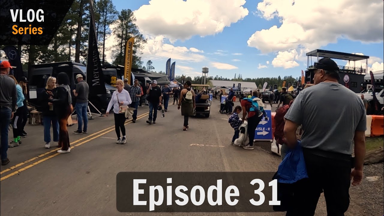 Episode 31 - Overland Expo West Adventure!