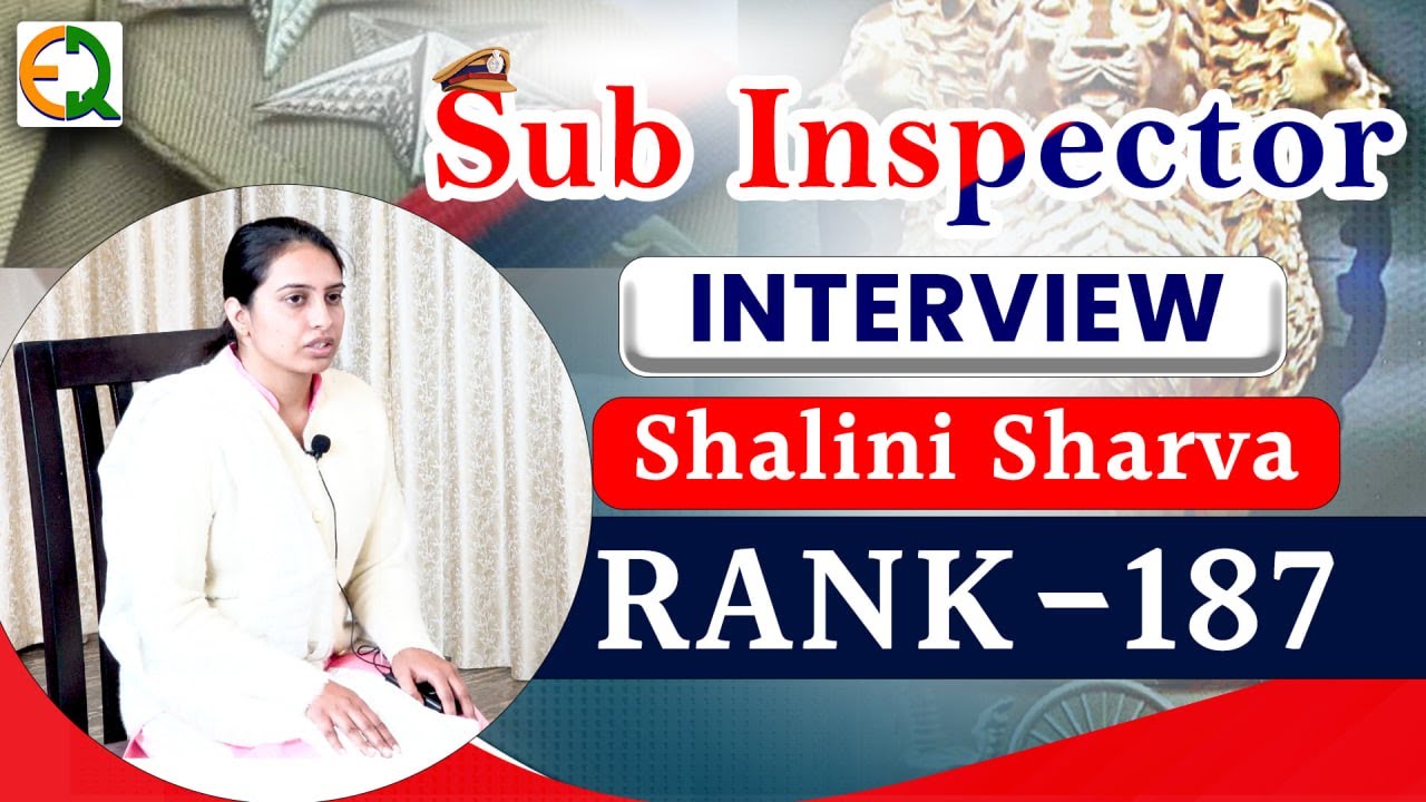 S.I. Mock Interview |Shalini Sarva l Rank-187 | Quality Education #SI #subinspector