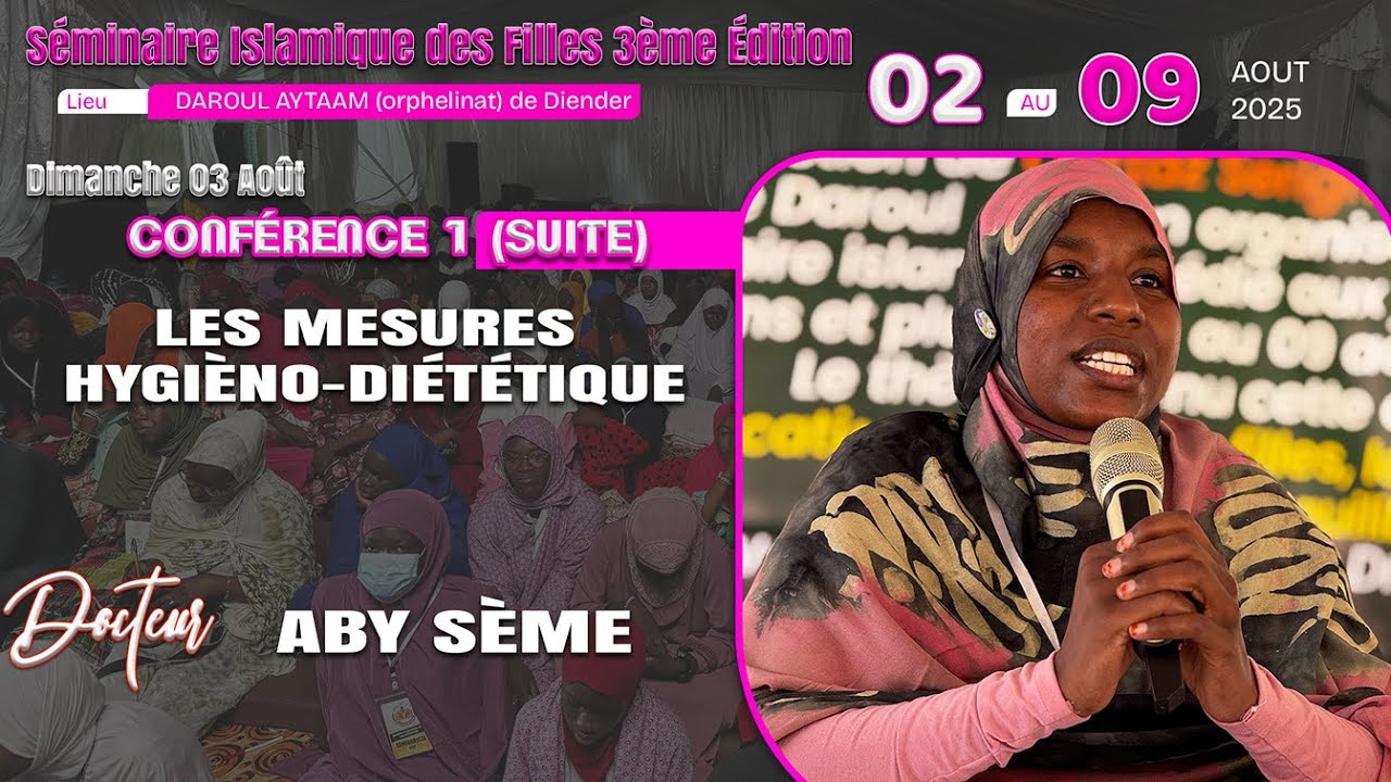 Direct Séminaire des Filles 2025 | Oustaz Niang MBAYE 4 | Conf 1 : mesures diététiques | Dr Aby SEME