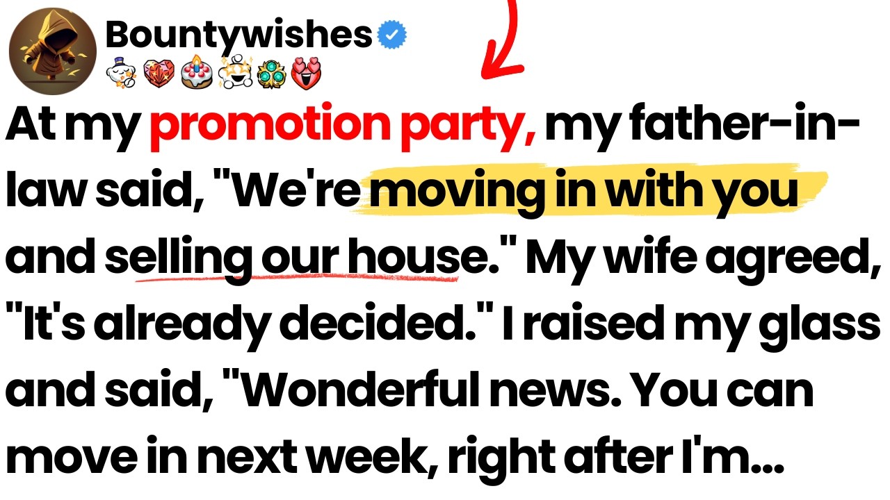 At my promotion party, my father-in-law said they’re moving in. I raised my glass and said…
