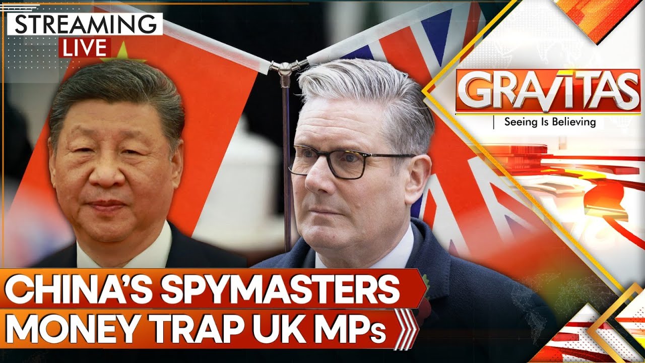 LIVE: China&rsquo;s Spymasters Money trap British Lords, Ladies and MPs, Says MI5 | GRAVITAS LIVE