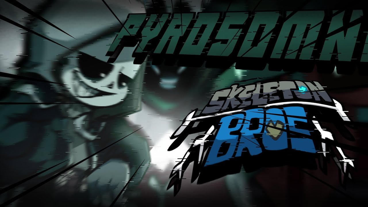 「 Better 」 [ - Skeleton Bros v2 - ]   Pyrosomni But It's Cooler