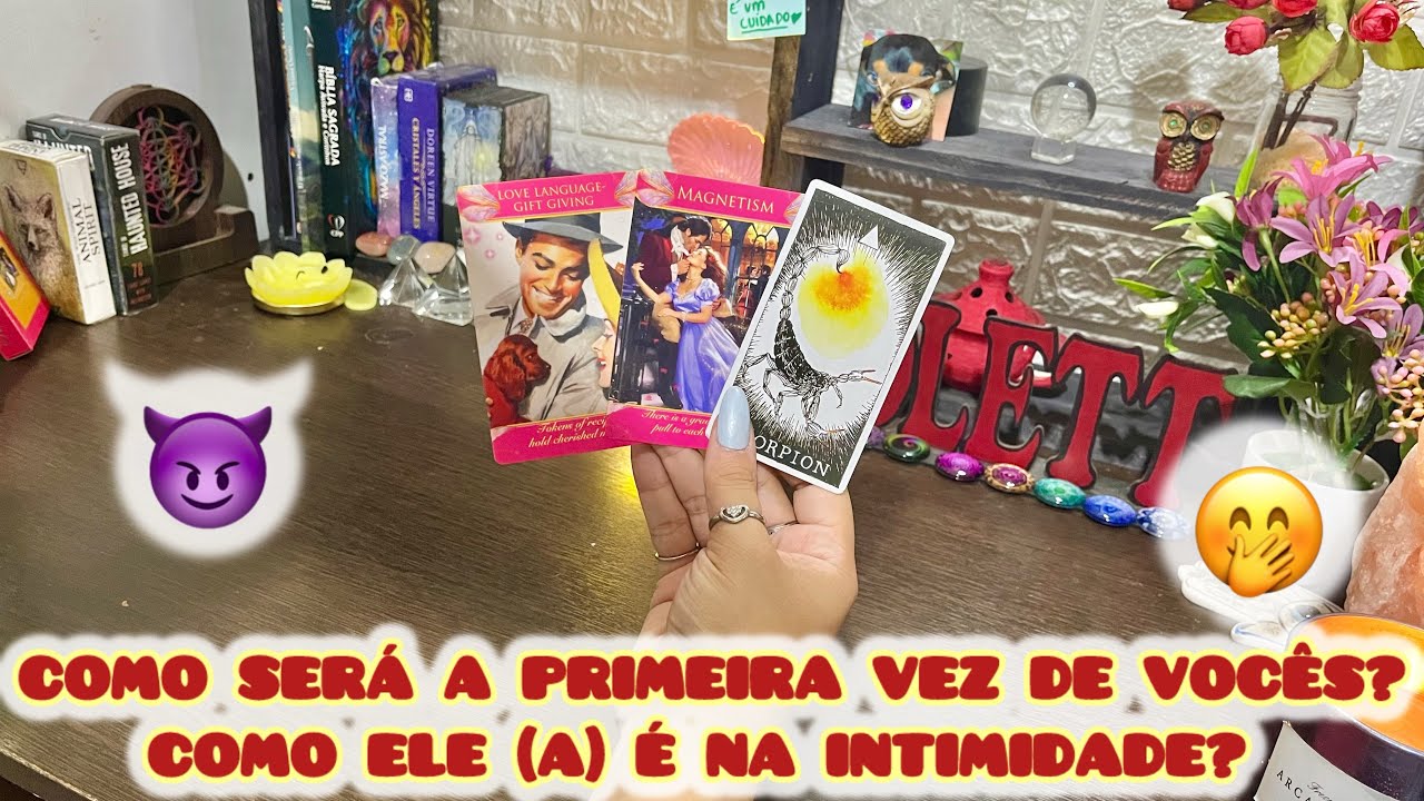 🤭🔞COMO SERA NOSSA PRIMEIRA VEZ? COMO ELE (A) É NA INTIMIDADE? #tarot #tarotamor #amor #taro #tarô