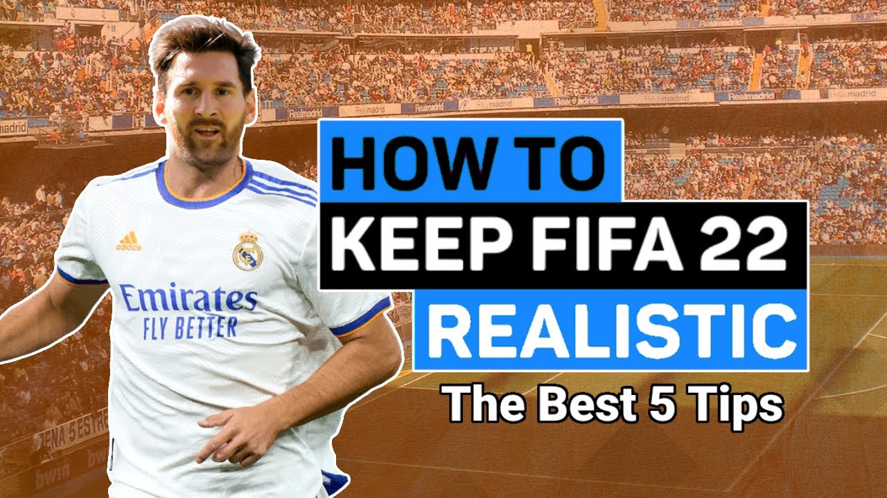5 Tips to keep your FIFA 22 Career Mode FUN and REALISTIC!