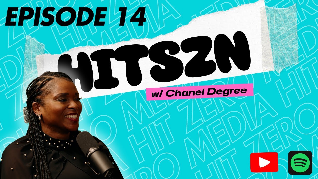 HITSZN - EPISODE: 14 - Chanel Degree - She LISTENS and she DOES JUDGE!