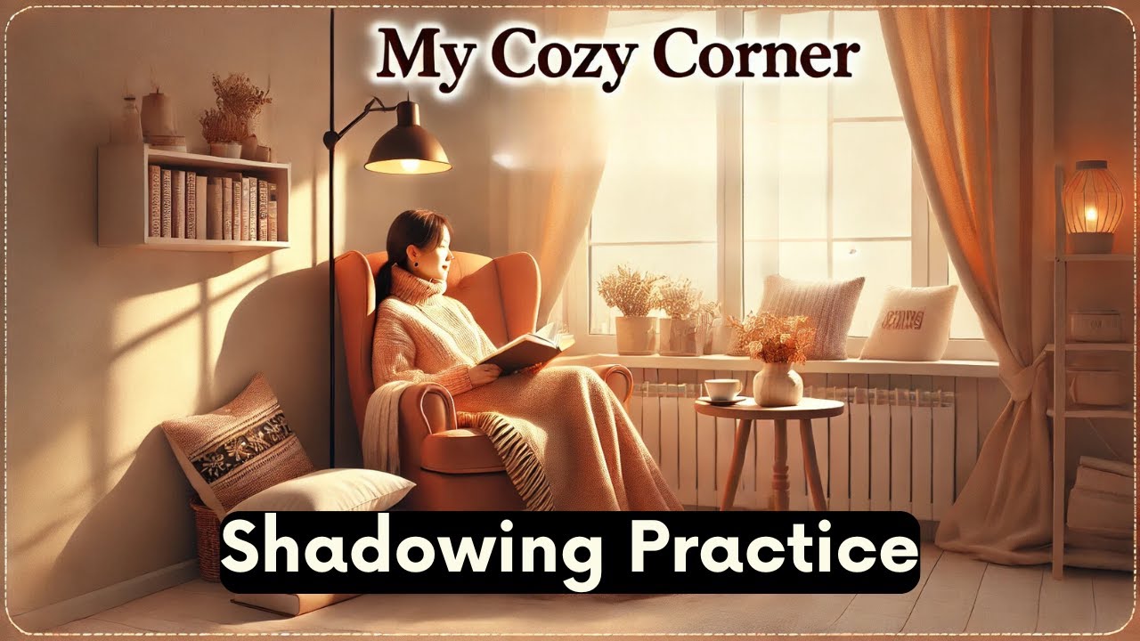 My Cozy Corner ✅Learn English Through Stories ✅ Listening, Speaking & Vocabulary Practice