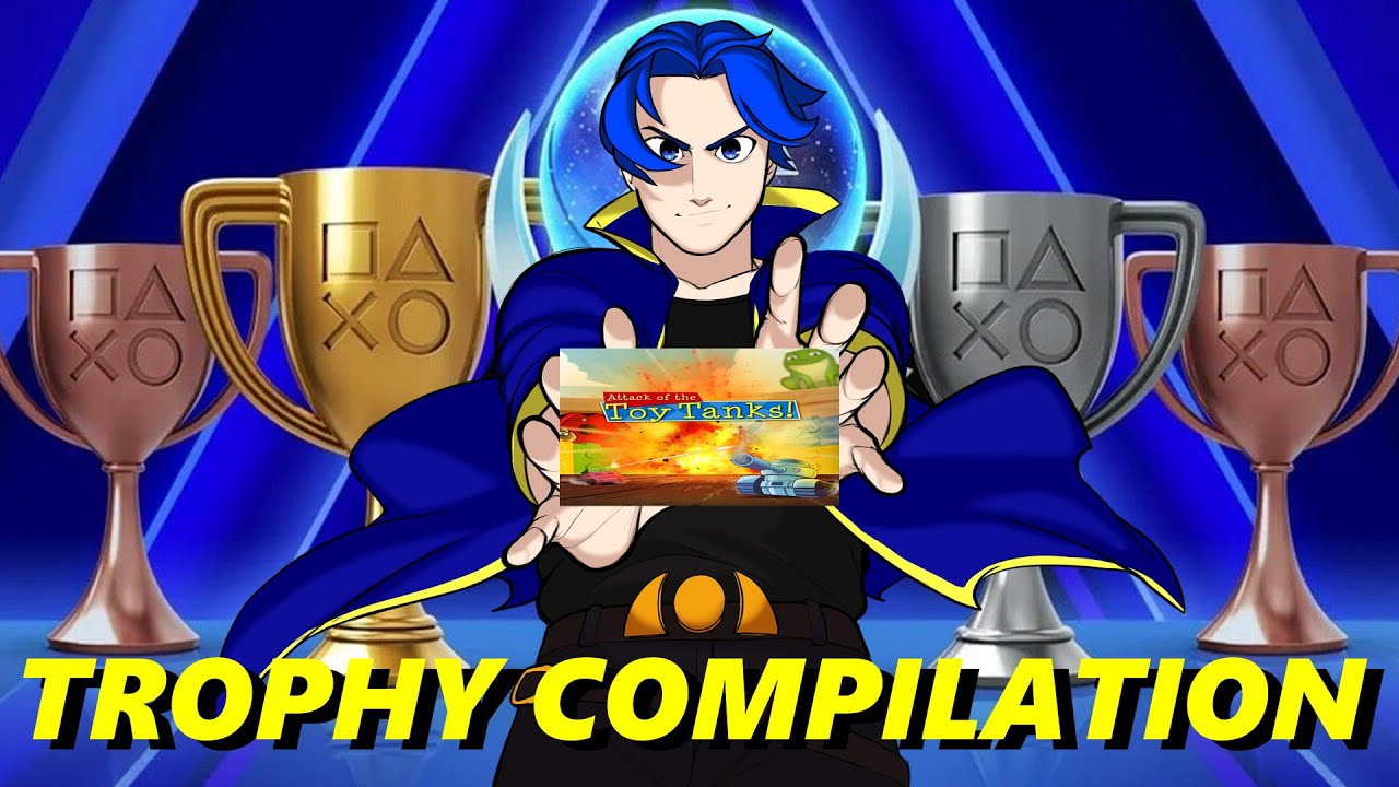 Attack Of The Toy Tanks Trophy Compilation