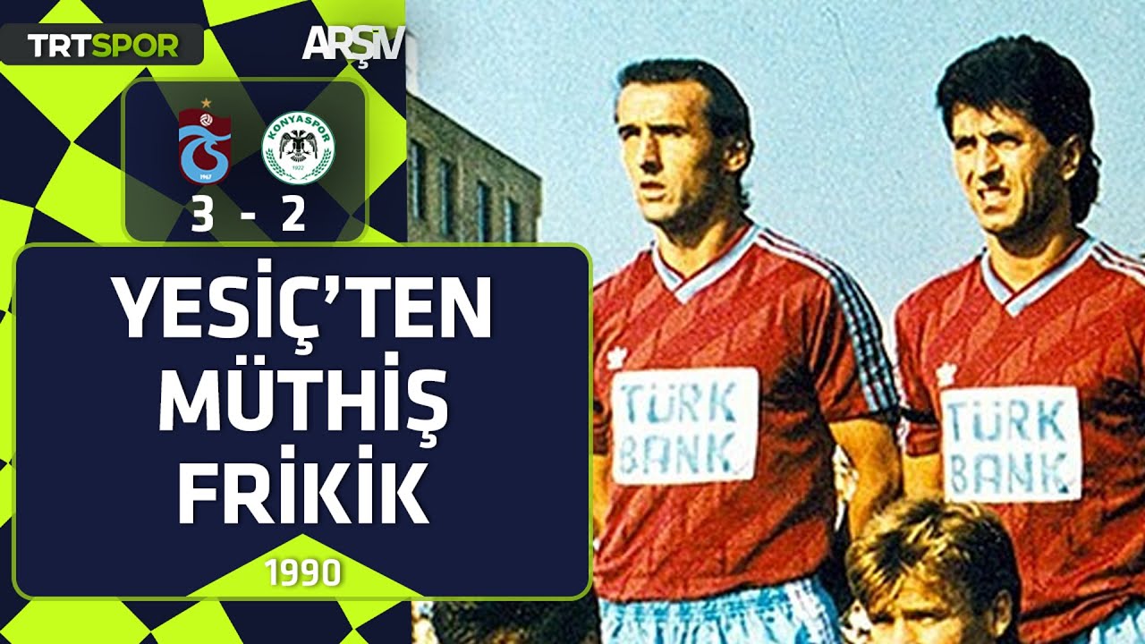 Trabzonspor - Konyaspor: 3-2 (1989-90 sezonu) Yesiç'ten müthiş frikik