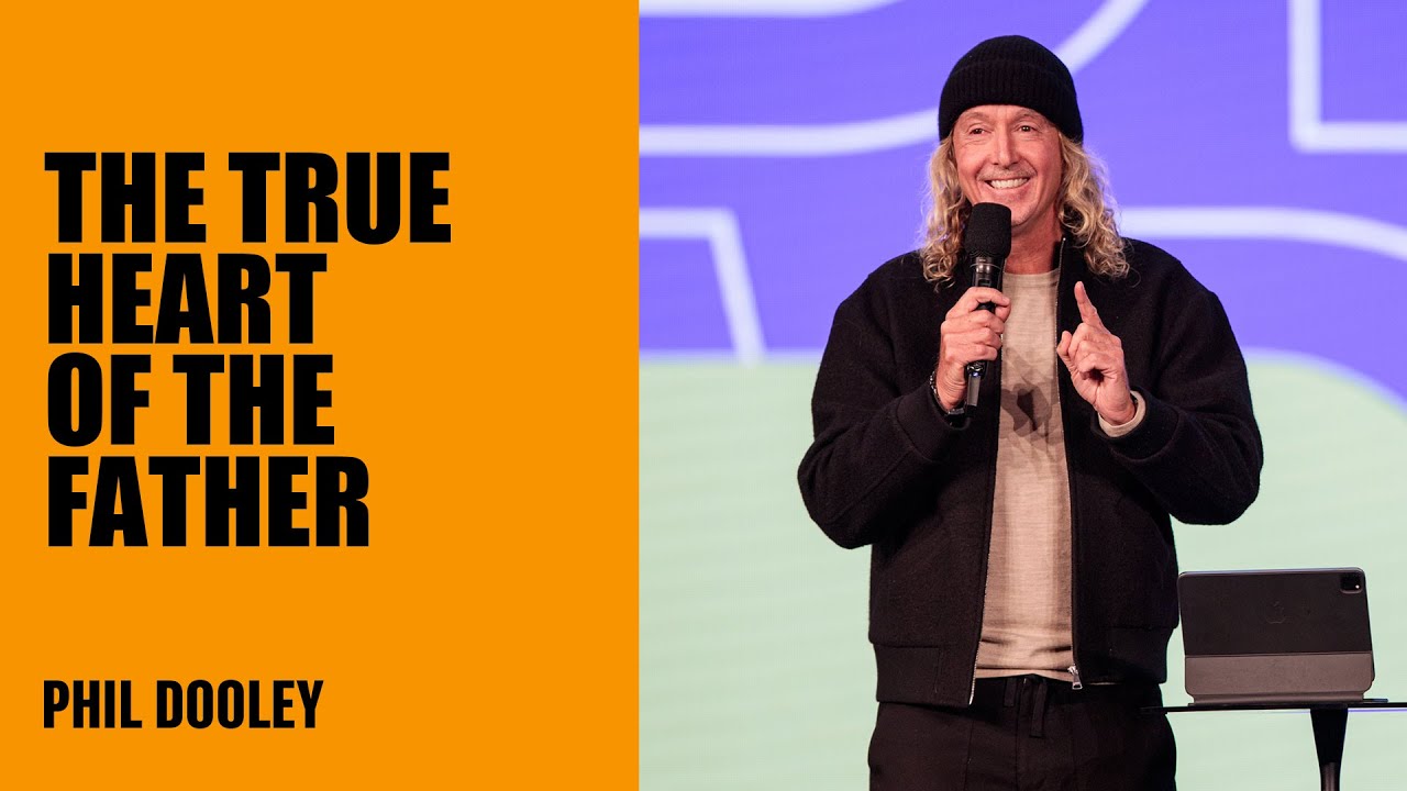 The True Heart Of The Father | Phil Dooley | Hillsong Australia