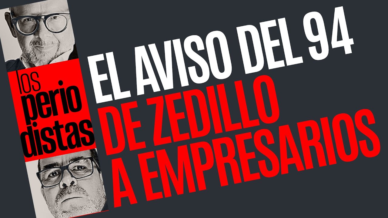 #Análisis ¬ Diciembre de 1994: Zedillo dio a empresarios el aviso sobre la eminente devaluación
