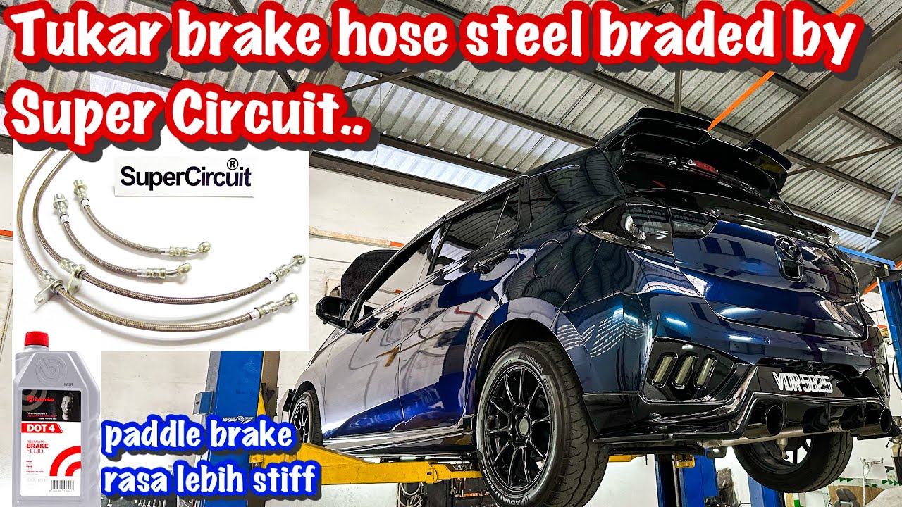 TUKAR BRAKE HOSE STEEL BRADED BY SUPER CIRCUIT | PERODUA MYVI G3/G3FL | BRAKE LEBIH RESPOND?!!!!