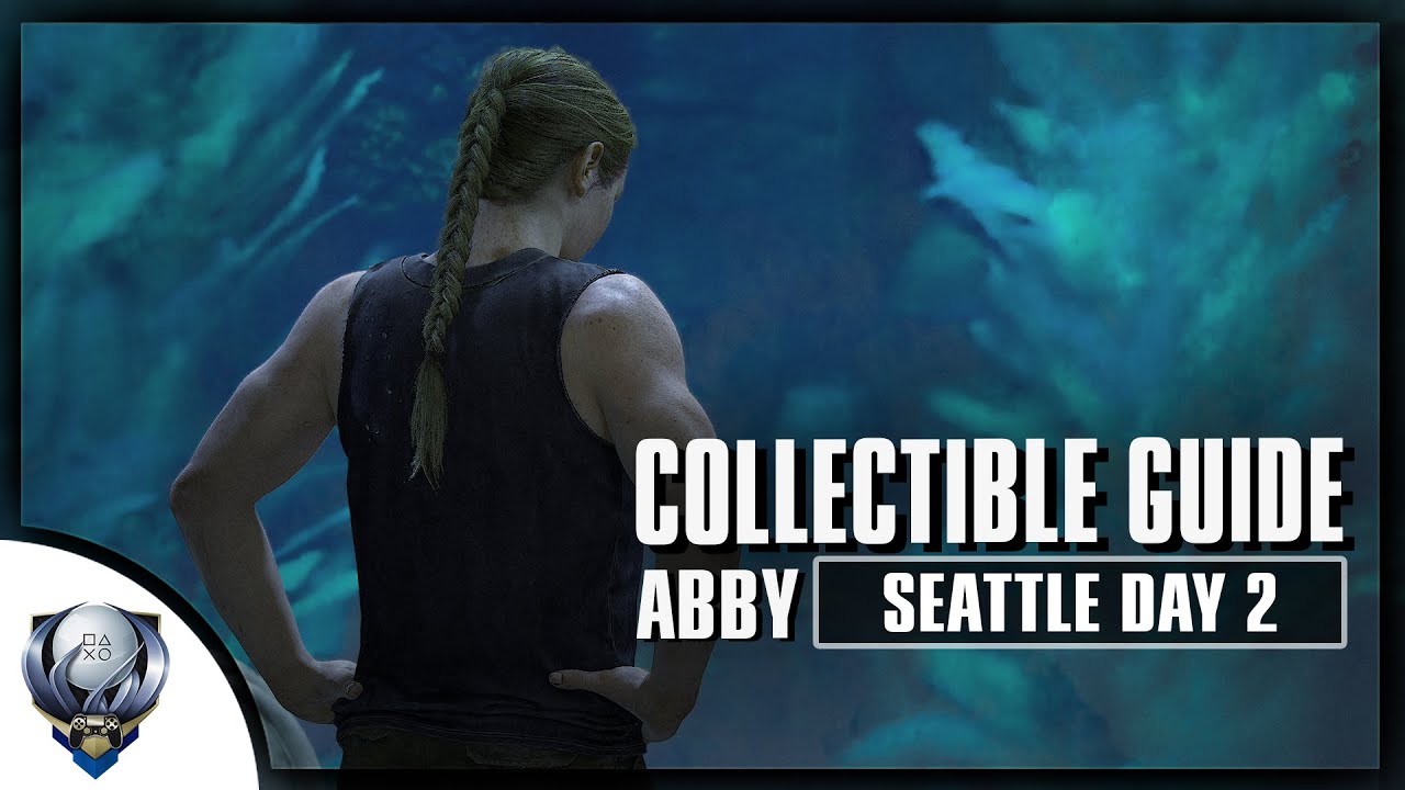 The Last of Us 2 - All Collectibles in Seattle Day 2 (Abby) Artifacts, Coins, Safes, Journals..