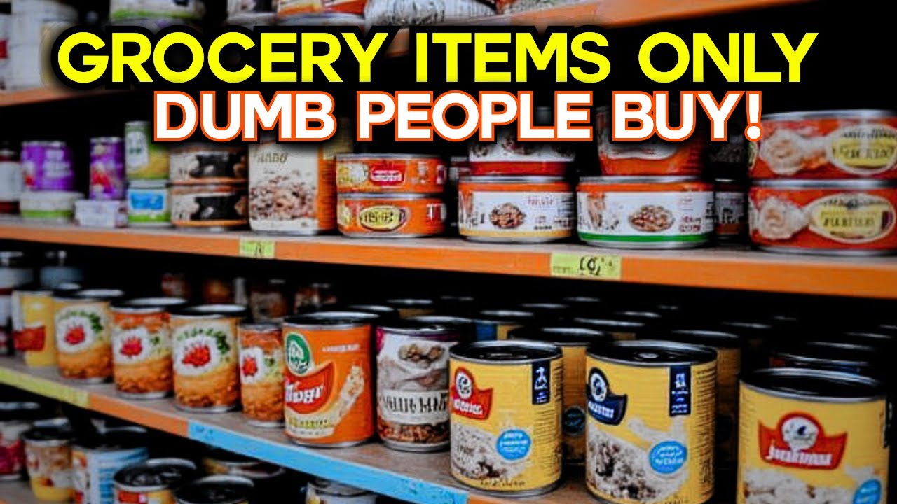 10 Grocery Items Only DUMB People Buy!