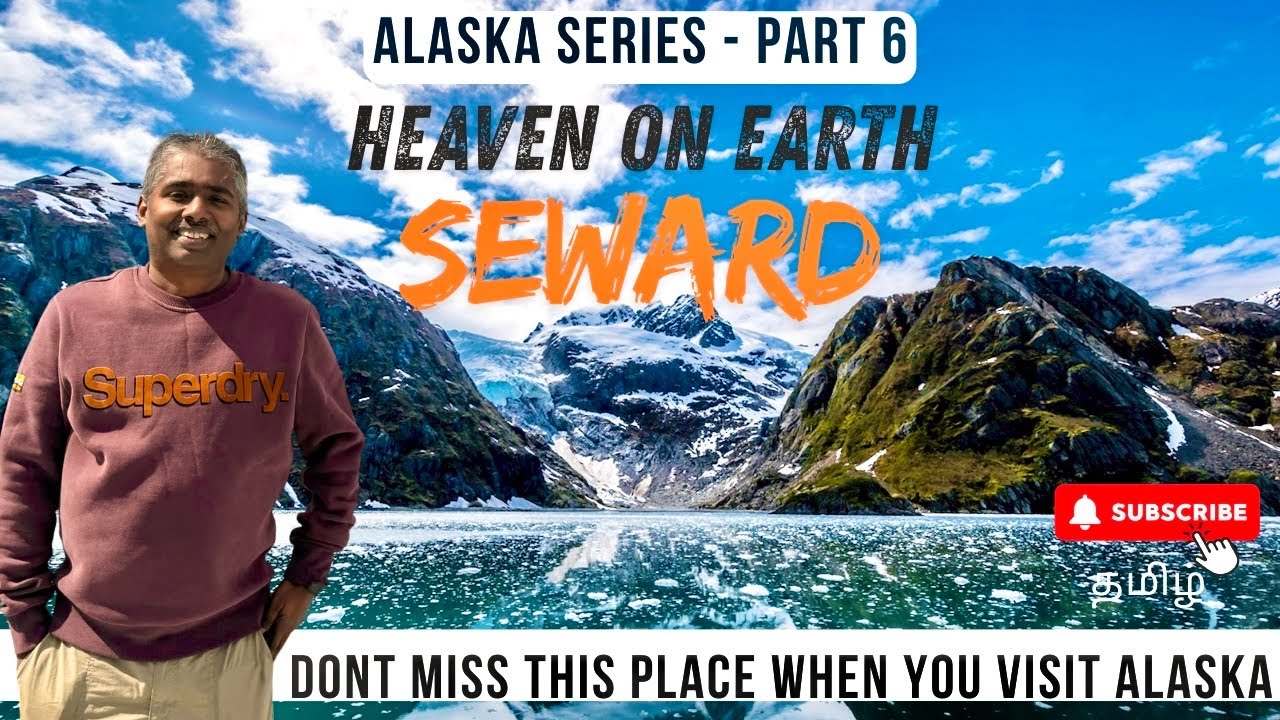 Alaska Series Part 6 | Seward – Heaven on Earth | #travel #india #alaska #tamil #food #explore #eat