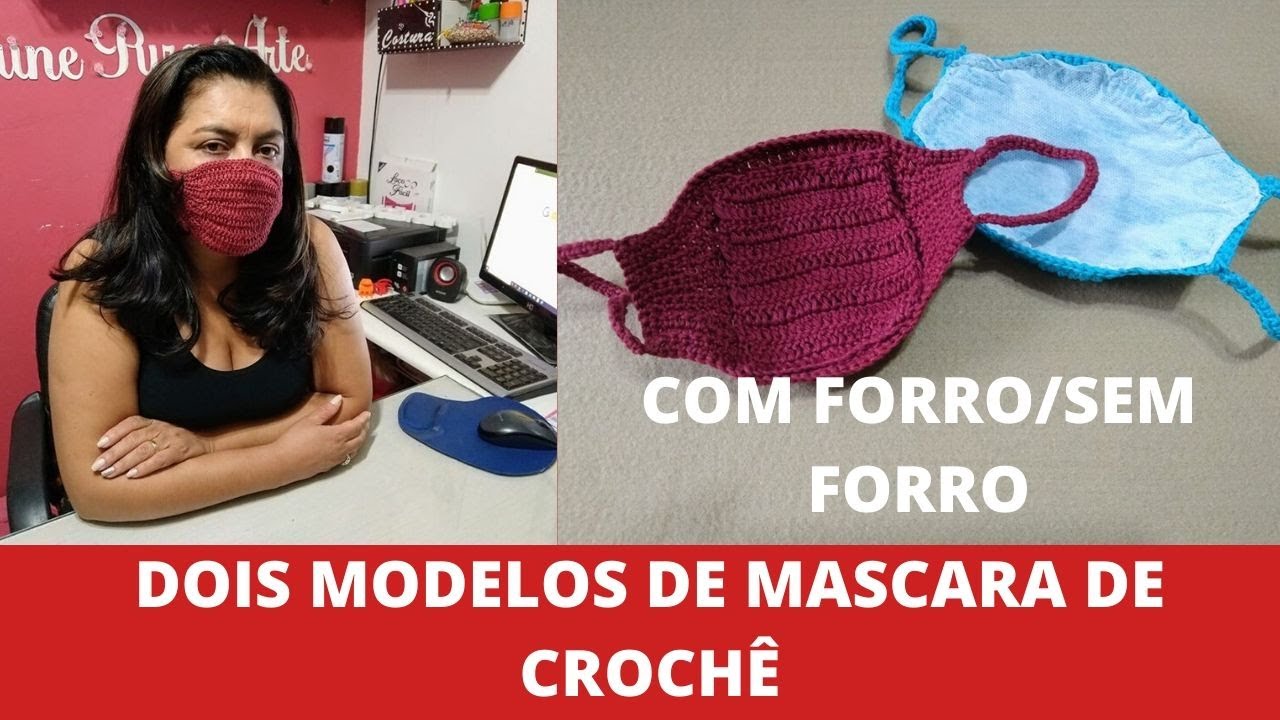 MASCARA DE CROCHÊ COM FORRO E SEM FORRO, NÍVEL FÁCIL