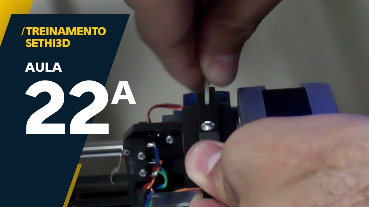 Aula 22A: Colocando e Removendo Filamento ( Sethi3D AiP / Sethi3D BB )