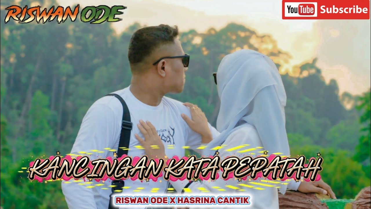 KANCINGAN🔐KATA PEPATAH 2030📢RISWAN ODE X HASRINA CANTIK⭐