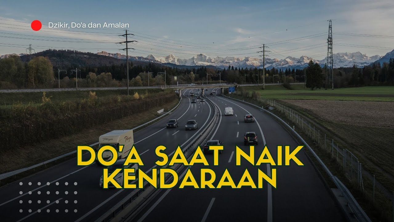 Dzikir, Do'a dan Amalan : Do'a naik kendaraan yang diajarkan Rasulullah