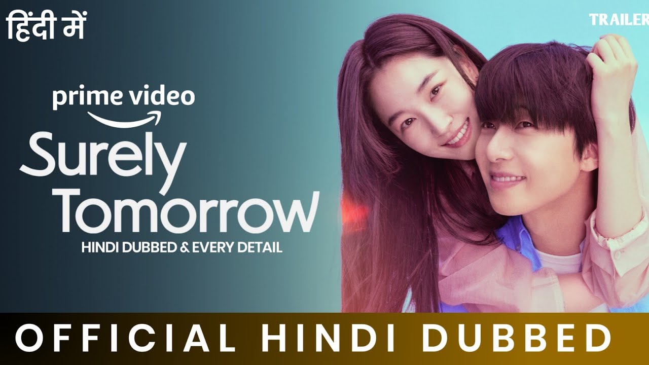 Surely Tomorrow Hindi Dubbed & Every Details | Surely Tomorrow Trailer Hindi | New Kdrama | Prime V