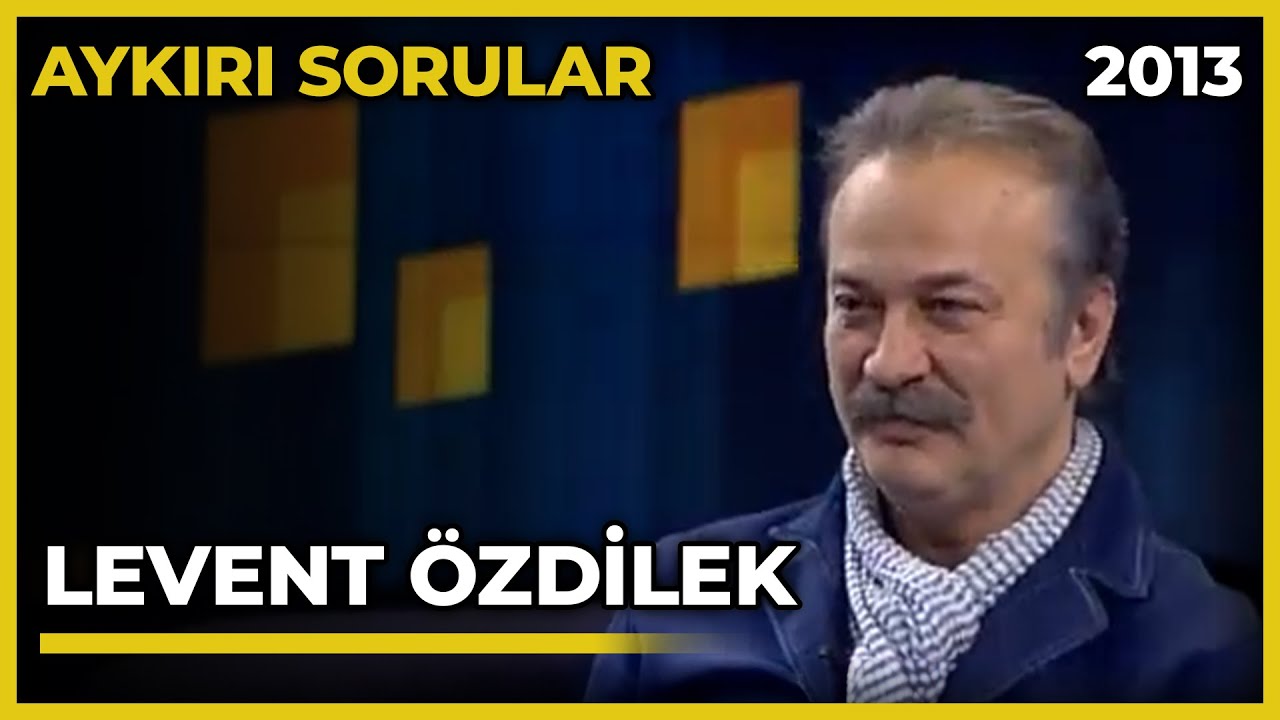 Aykırı Sorular: Levent Özdilek - 14.03.2013