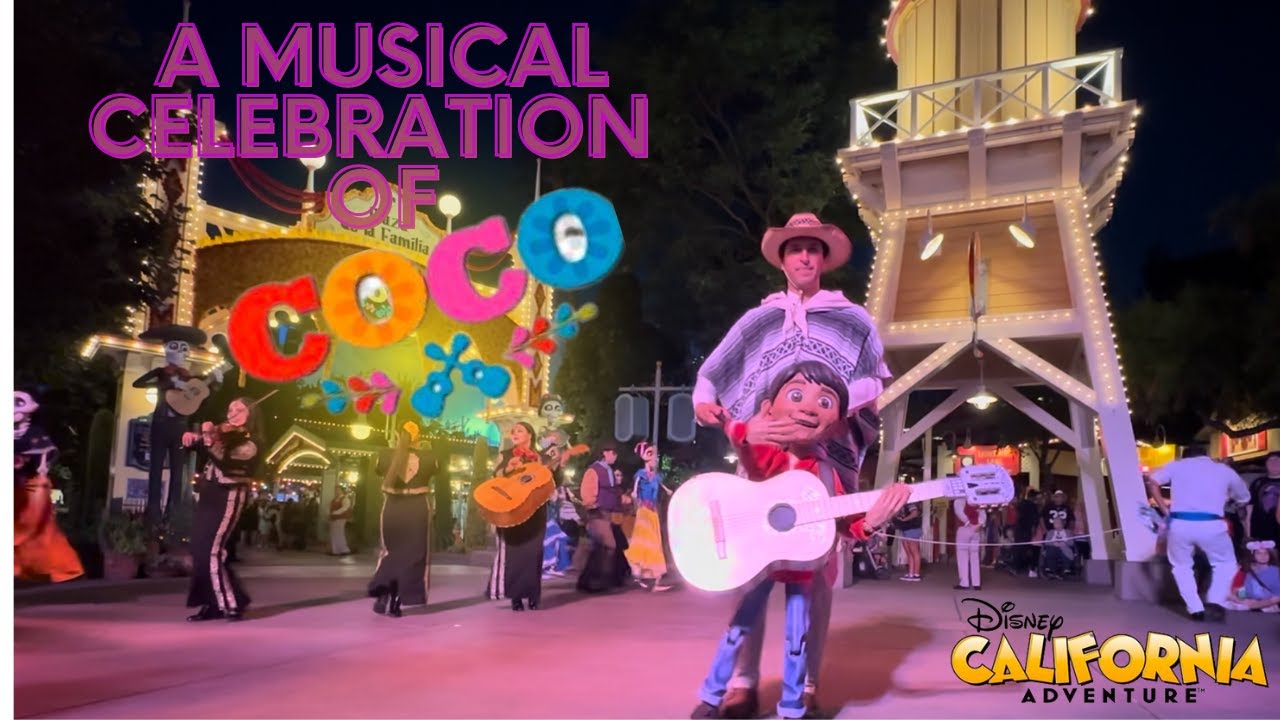 A Musical Celebration of Coco- Disney California Adventure