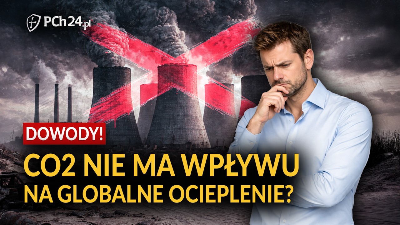 CO2 NIE MA WPŁYWU NA GLOBALNE OCIEPLENIE! OTO DOWODY
