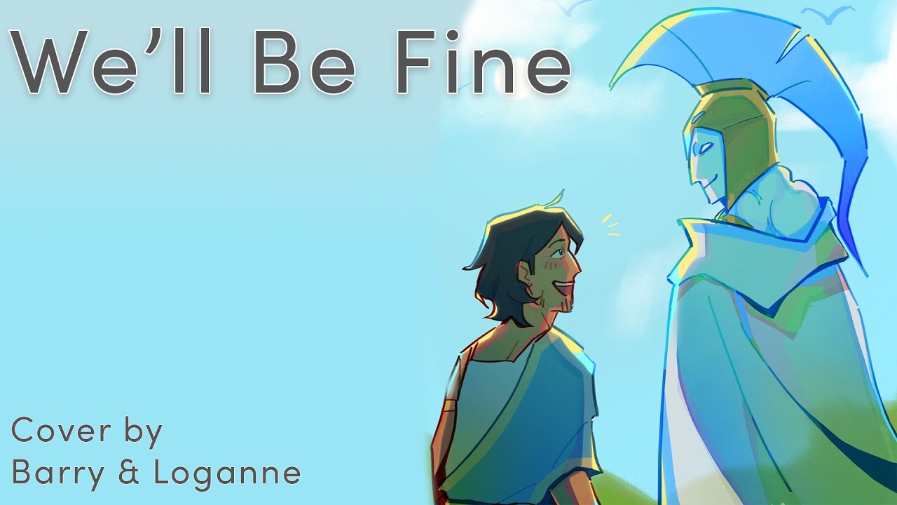 (Cover) We'll Be Fine - EPIC: The Musical [ft. @LoganneVO]