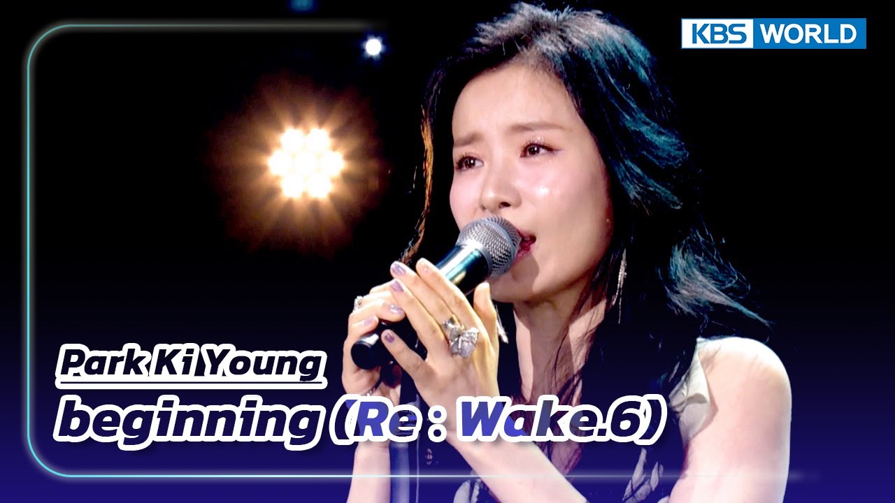 beginning(ReːWake. 6) - Park Ki Young (The Seasons) | KBS WORLD TV 230728