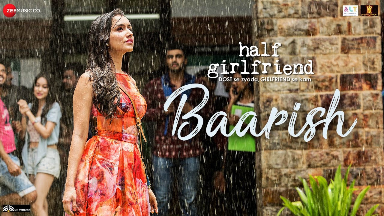 Baarish | Half Girlfriend | Arjun Kapoor & Shraddha Kapoor| Ash King ,Sashaa | Tanishk |Baarish 2025