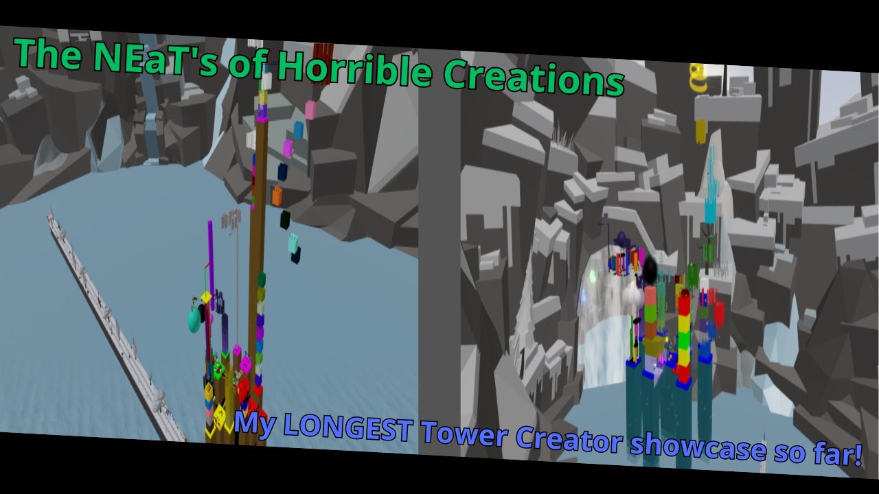 The NEaT's of Horrible Creations [Tower Creator showcase]
