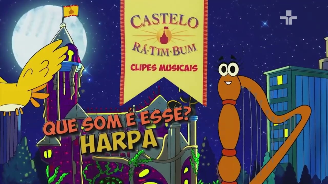 Castelo Rá Tim Bum - Clipes Musicais - Que Som é Esse? | Harpa