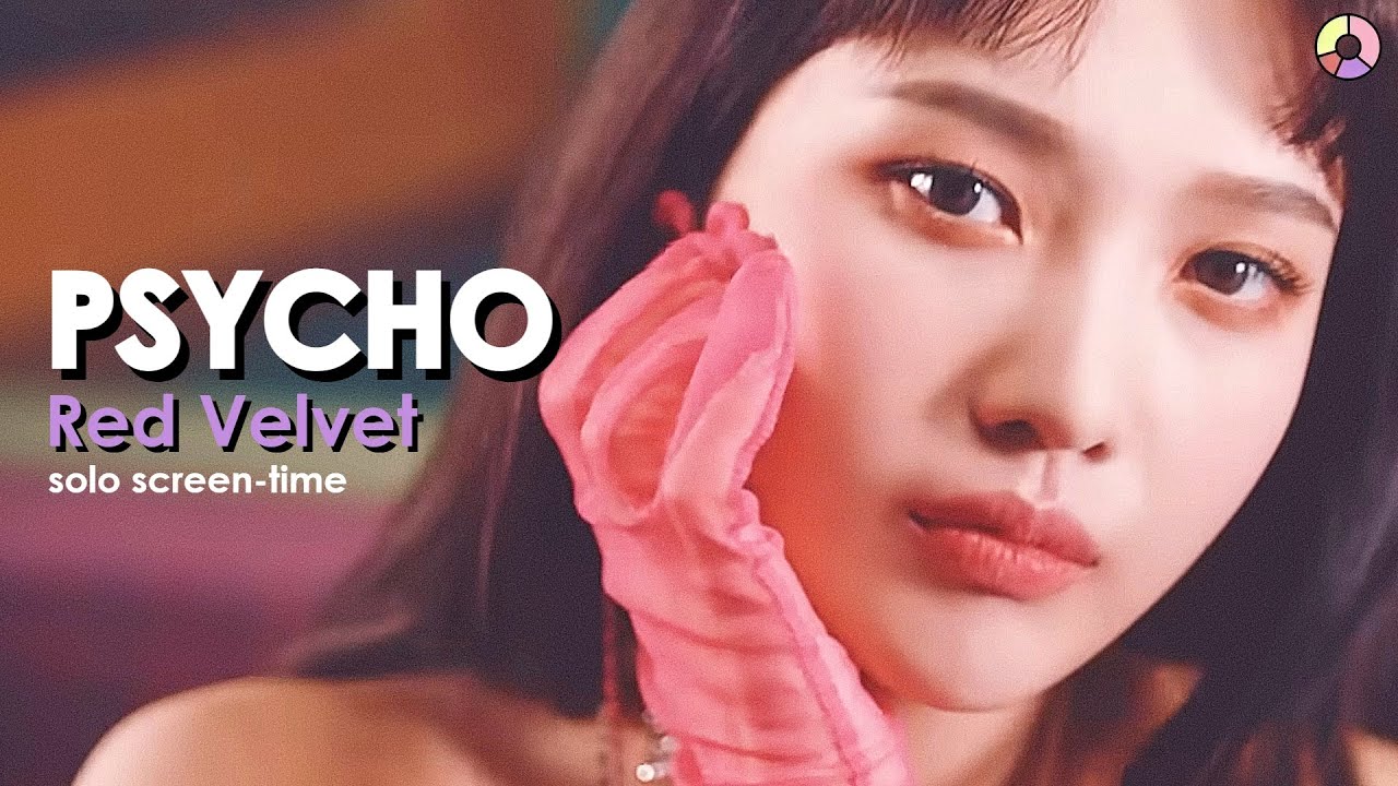 Red Velvet 레드벨벳 'Psycho' (Focus/Solo Screen-Time Ranking)