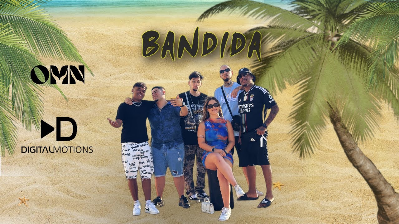 OMN - Bandida (Official Music Video)