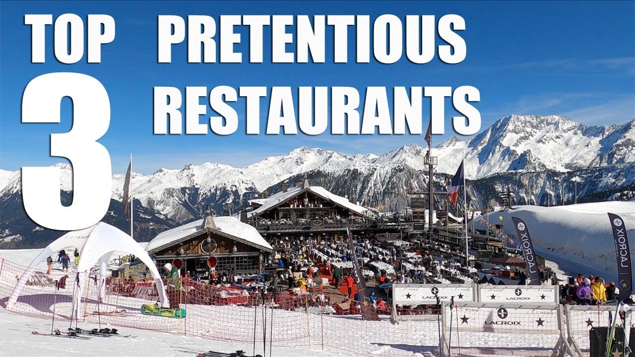 TOP PRETENTIOUS COURCHEVEL MOUNTAIN RESTAURANTS - COURCHEVEL VLOG S4E11