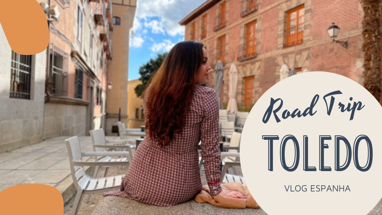 Toledo - Road Trip por cidades da Espanha 1/3