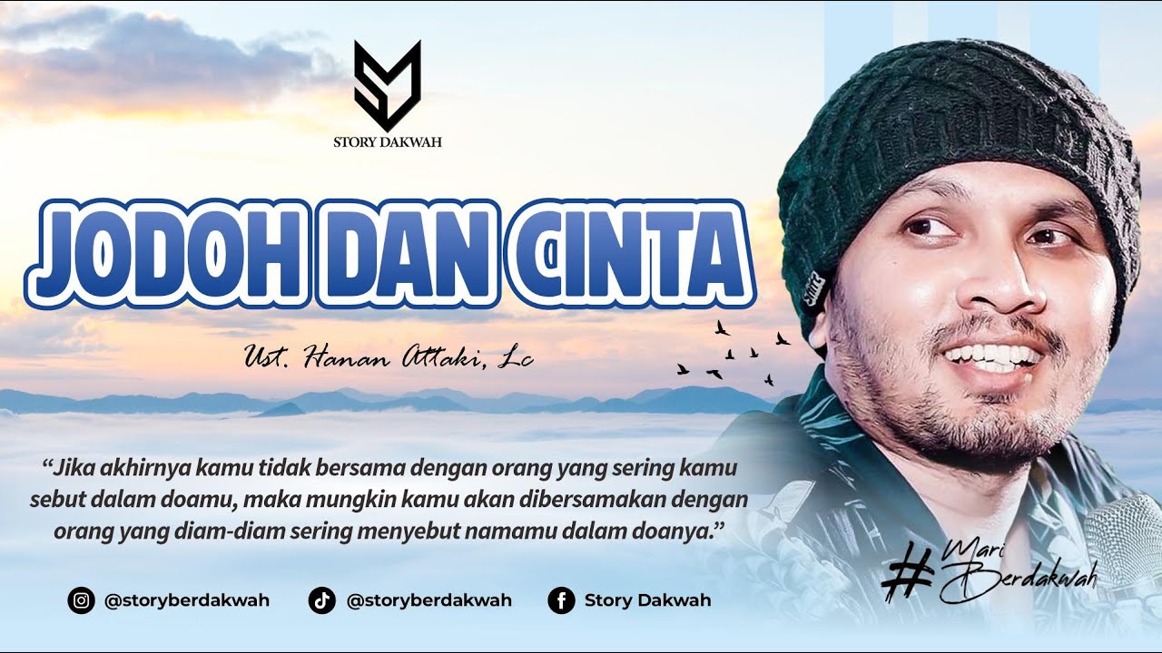 Jodoh Dan Cinta - Ust. Hanan Attaki, Lc