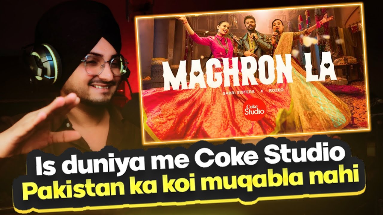 Indian reaction on Maghron La | Coke Studio Pakistan | Season 15 | Sabri Sisters x Rozeo