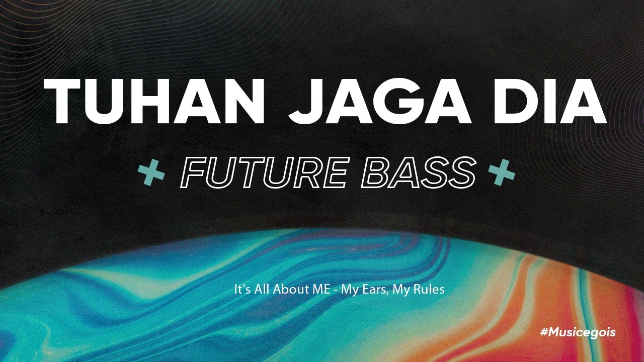 Mario G. Klau - Tuhan Jaga Dia (Future Bas)
