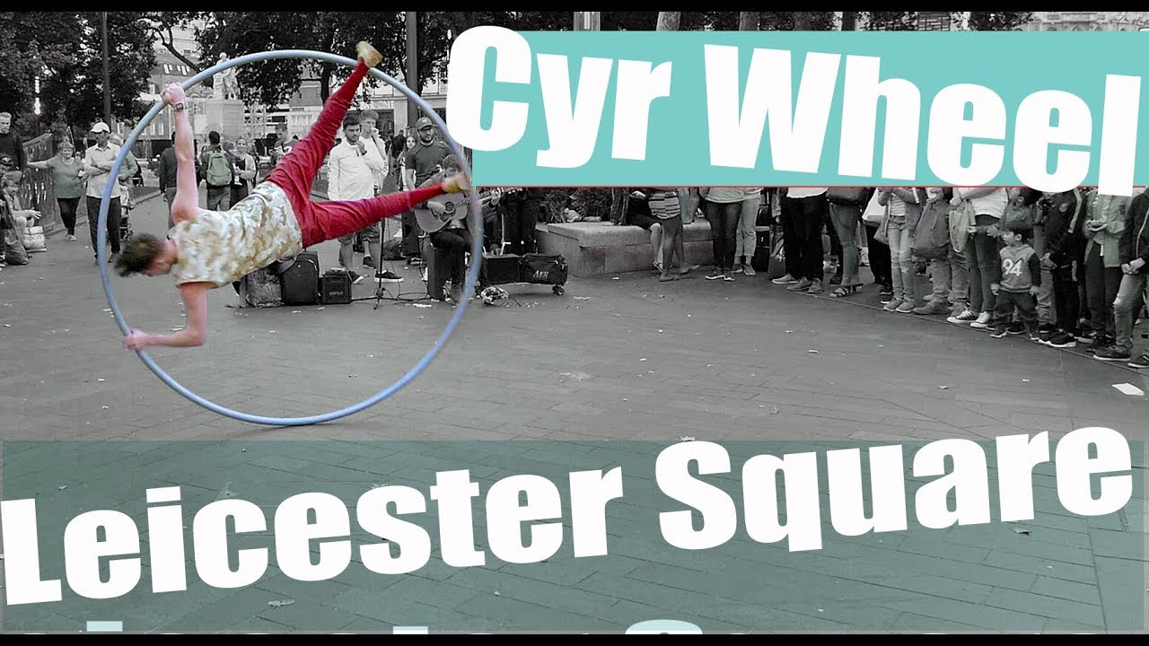 Leicester Square Cyr Wheel Performance
