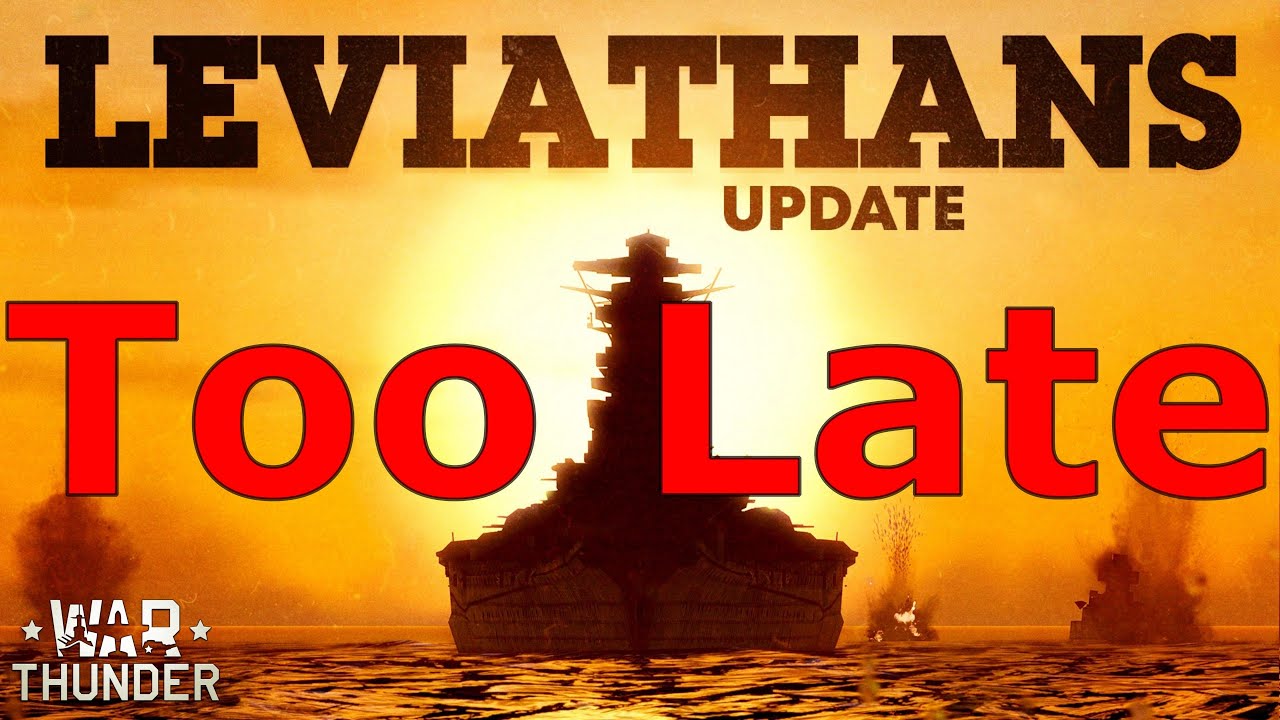 War Thunder Naval- Its Too Late...